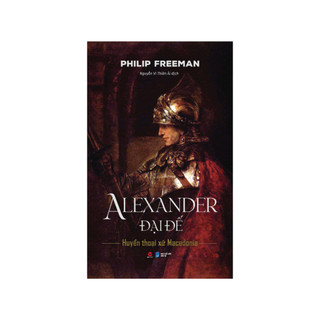Sách -  Alexander đại đế - Philip Freeman (Bìa cứng áo ôm)