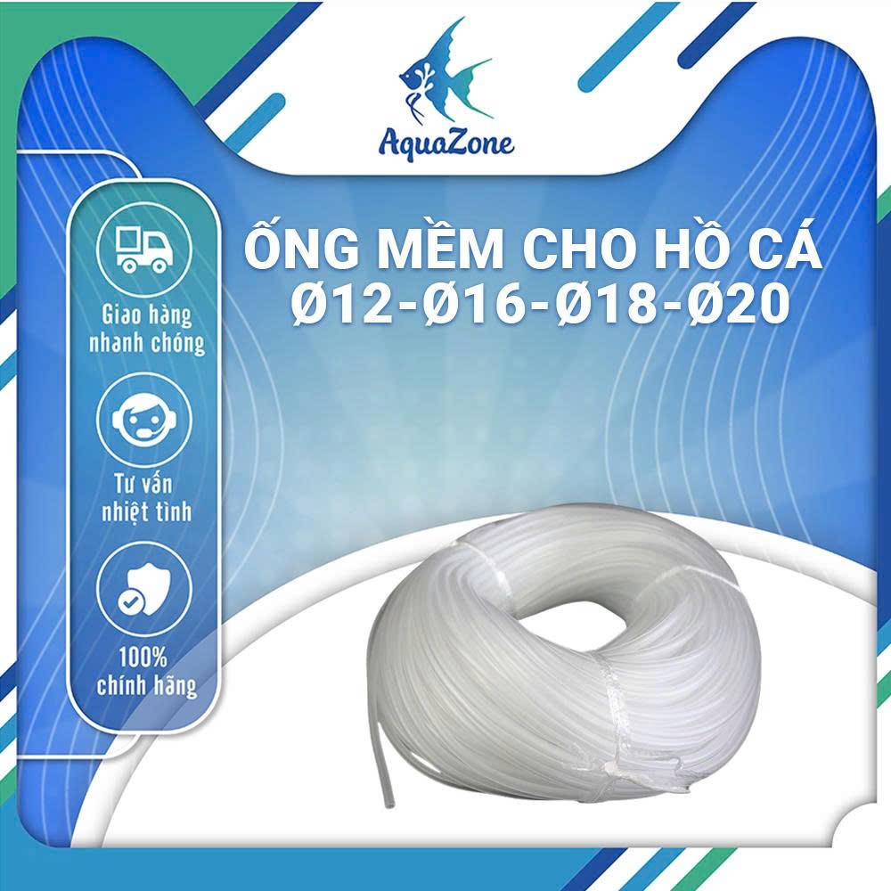 Ống mềm cho bể cá thủy sinh phi 12 16 18 20