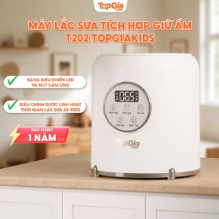 Máy lắc sữa tích hợp giữ ấm sữa TopGiaKids T202 máy lắc hỗ trợ mẹ pha sữa không bọt khí hòa tan nhanh chóng 