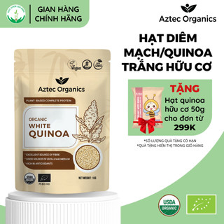  Hạt Diêm Mạch Quinoa Trắng Hữu Cơ Aztec Organics 250g & 1kg 