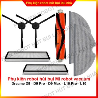 Chổi cạnh, lọc bụi, khăn lau, chổi chính robot hút bụi Mi robot vacuum Dreame D9 - D9 Pro - D9 Max - L10 Pro - L10