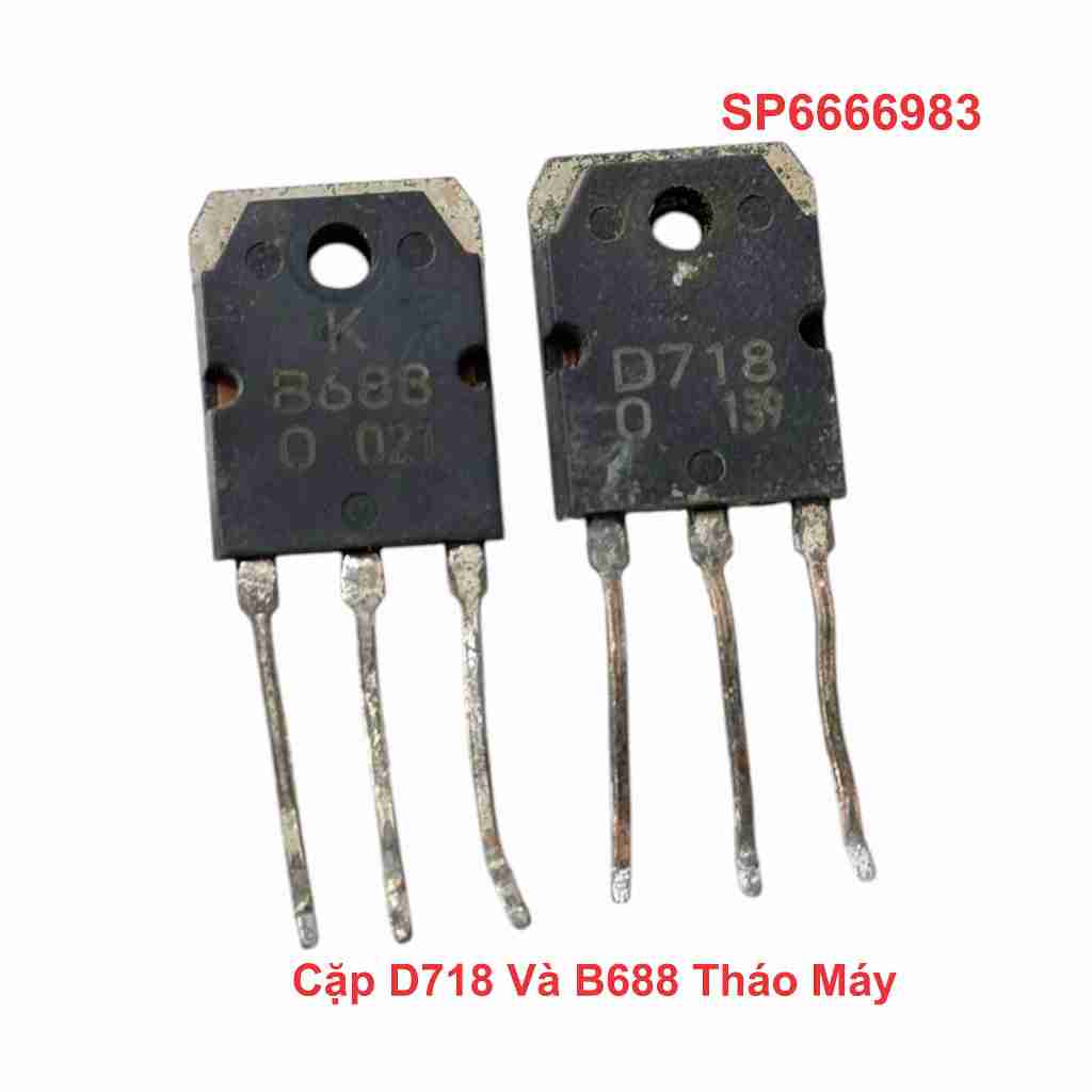 Cặp D718 Và B688 Tháo Máy