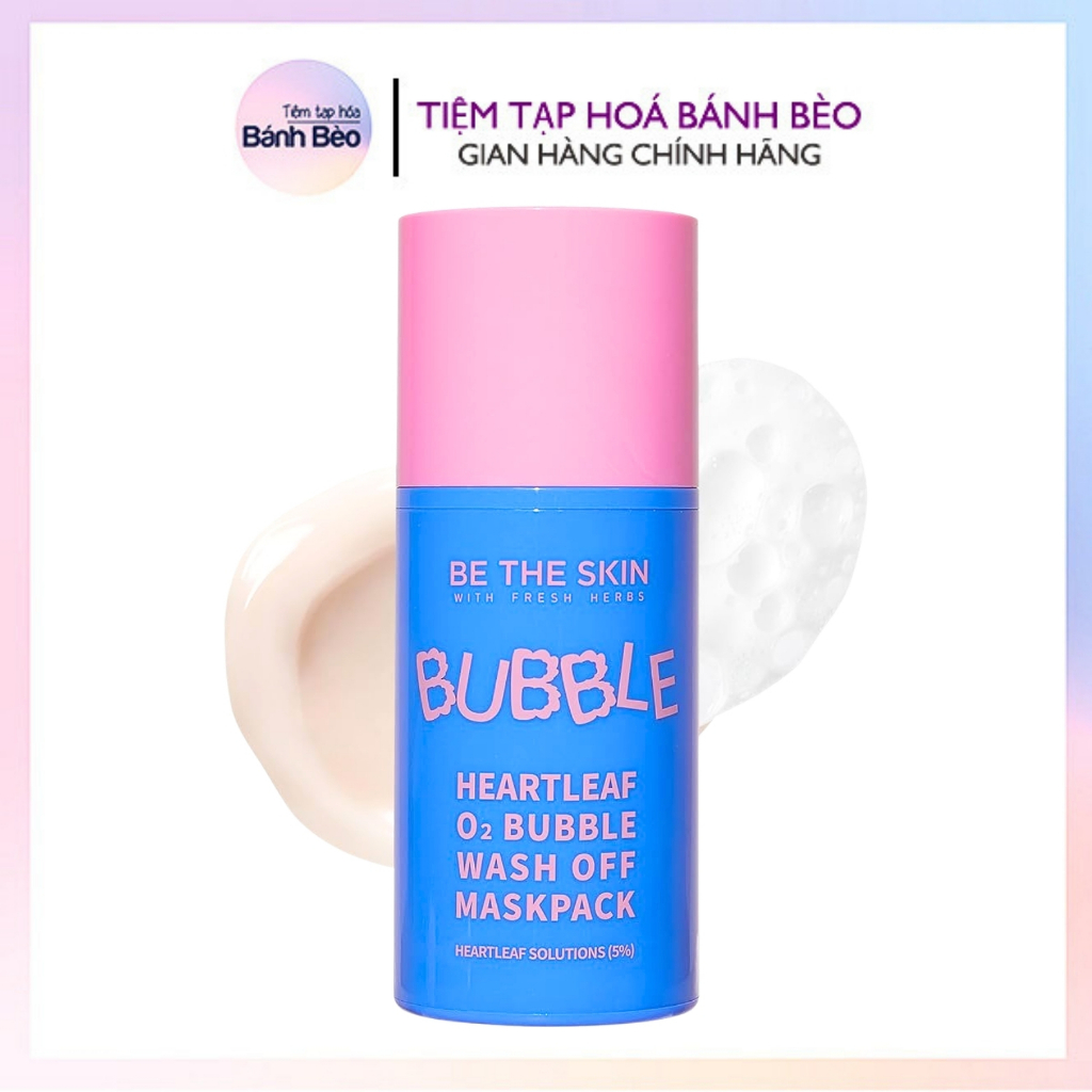 Mặt Nạ Sủi Bọt Be The Skin Heartleaf O2 Bubble Wash Off Maskpack 50g Làm Sạch Diếp Cá Dịu Da