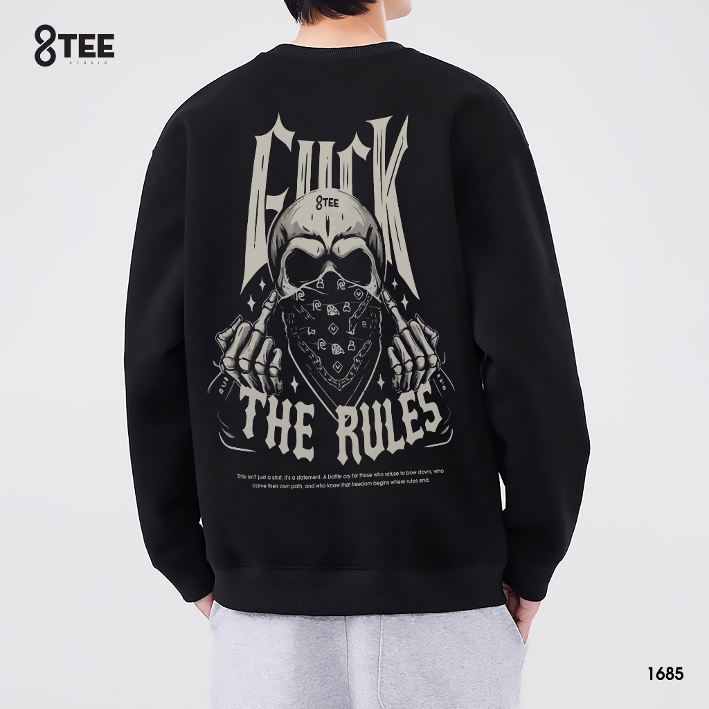 Áo Sweater Nỉ Bông Form Rộng 8Tee Studio | Mềm – Ấm – Dễ Phối | Unisex Nam Nữ F THE RULES SW1685