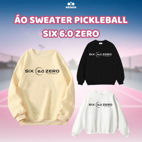 Áo Sweater Pickleball Six 6.0 Zero Cao Cấp – Mềm Mịn, Thấm Hút Mồ Hôi