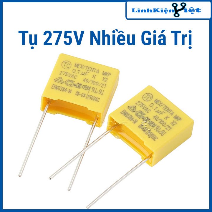 Tụ 275V 104-0.1uF, 103 (10nF), 224 (220nF-0.22uF), 474 (470nF-0.47uF)