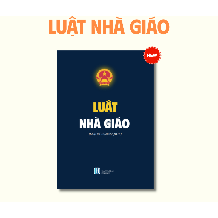 Sách - Luật Nhà Giáo Năm 2025 Luật 73/2015 / QH15 NXB Hồng Đức