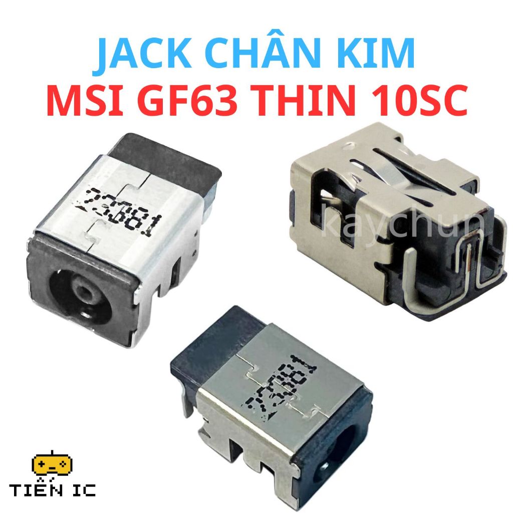 Jack Sạc DC MSI GF63 Thin 10SC/UC/UD 11UC/UD/UCX chân kim - Hàng mới - TIẾN IC