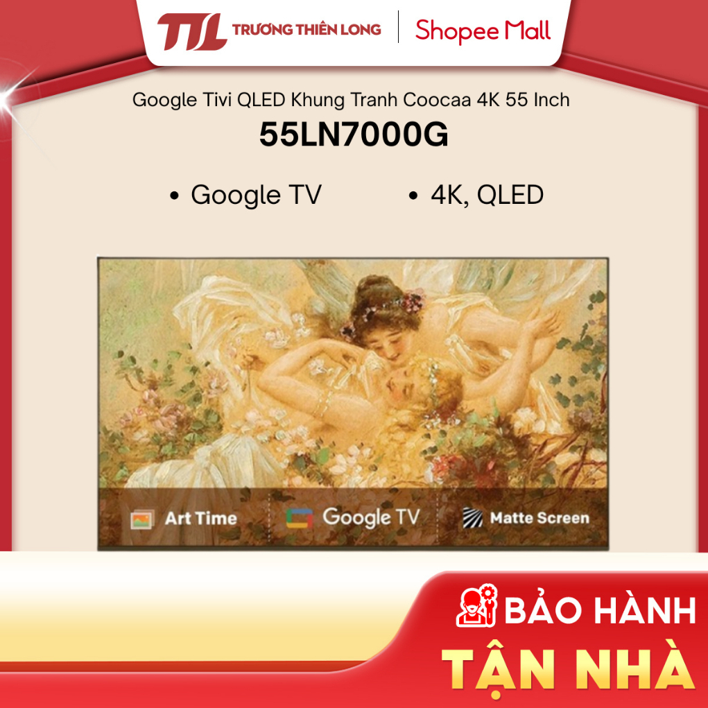 [Shopee - Lắp đặt 0Đ HN HCM] - 55LN7000G - Google Tivi Khung Tranh Qled Coocaa LN7000G