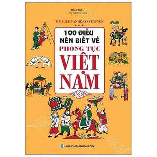 Sách 100 Điều Nên Biết Về Phong Tục Việt Nam