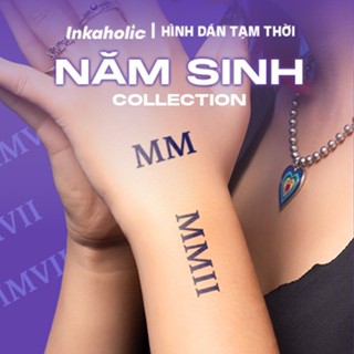   Năm sinh Collection  Hình xăm dán tạm thời Inkaholic 15 ngày xăm trong 1 phút chống nước. 