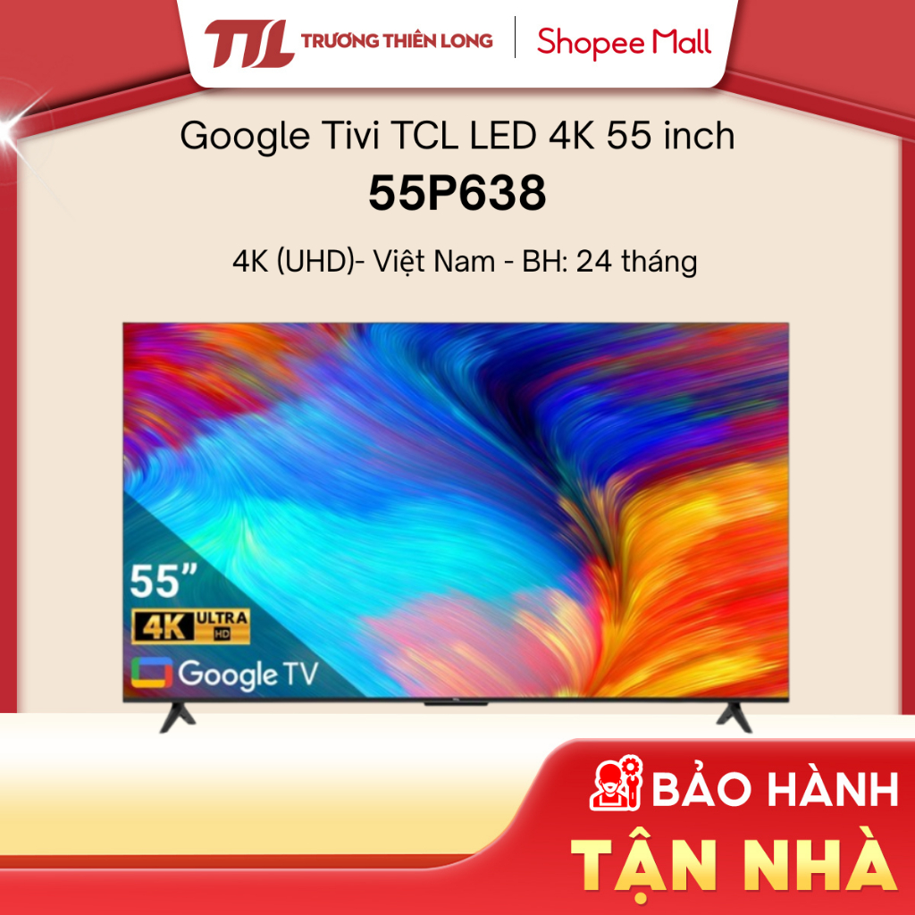 55P638 - Google Tivi TCL LED 4K 55inch 55P638 [FREESHIP HCM]