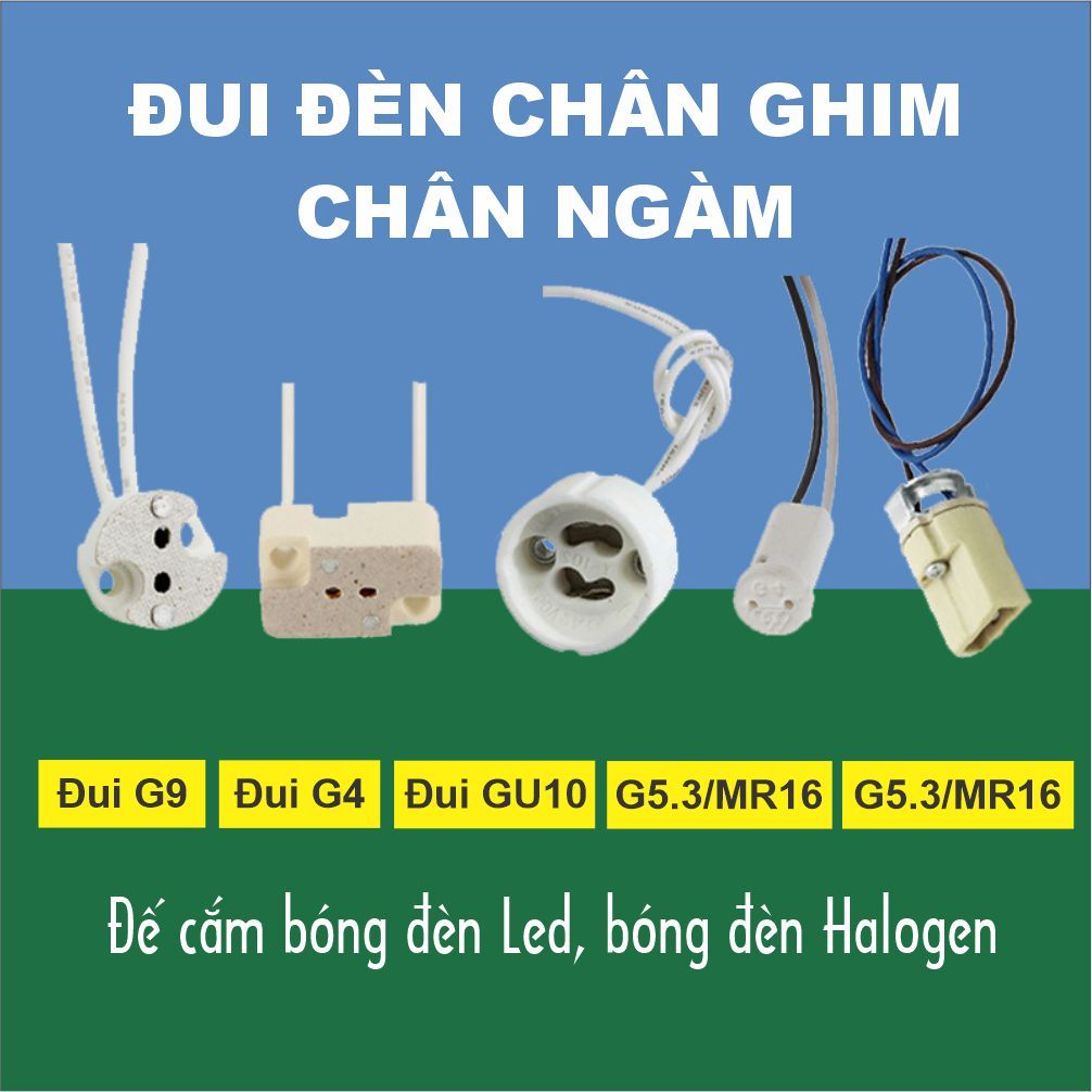 Đui Đèn G4 G5.3 G9 GU10 Cho Bóng Đèn Led - Halogen Chân Ghim Chân Ngàm  - Đế Cắm Bóng Đèn - Phụ Kiện