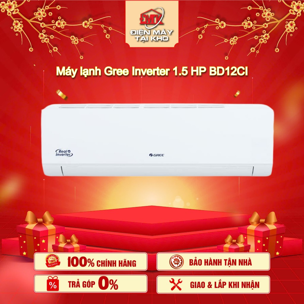 Máy Lạnh Gree Inverter 1.5 HP BD12CI – 12 000 BTU – 1 Chiều Inverter – Tiết Kiệm Điện – Hàng Chính H