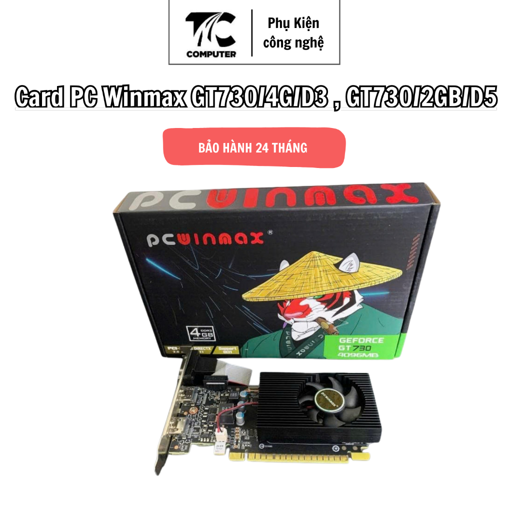 Card PC Winmax GT730/4G/D4 , GT730/2GB/D5 , Chính Hãng Bảo Hành 3 Năm
