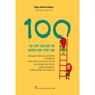 Sách - 100 sai lầm của bố mẹ khiến con thất bại