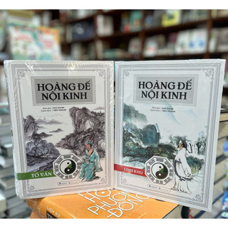 Sách - Hoàng Đế Nội Kinh (Trọn Bộ): Hoàng Đế Nội Kinh Linh Khu - Hoàng Đế Nội Kinh Tố Vấn