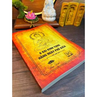 Sách – 6 Bài Kinh Tụng Hằng Ngày – Kinh A Di Đà, Dược Sư, Phổ Môn, Địa Tạng, Sám Hối, Chú Đại Bi – Bìa Mềm – In Rõ Đẹp
