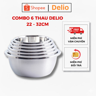    COMBO 6 THAU SIZE 22-32CM   Thau chậu inox sâu lòng cao cấp Delio với chất liệu siêu dày bền đẹp và an toàn 