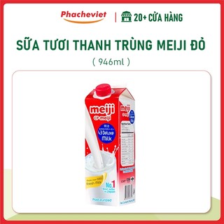Sữa Tươi Thanh Trùng Meiji Đỏ [Hộp 946ml - Giao Hỏa Tốc]
