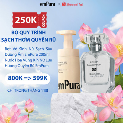 Combo Sạch Thơm Quyến Rũ EmPura Dung Dich Vệ Sinh Nữ 200ml, Nước Hoa Vùng Kín Nữ 30ml