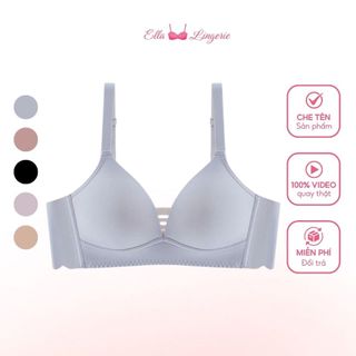  Áo Ngực Ella Không Gọng Mềm Mại Bản Lưng To Che Mỡ Lưng Nách Nâng Ngực Tôn Vòng Một 2137 