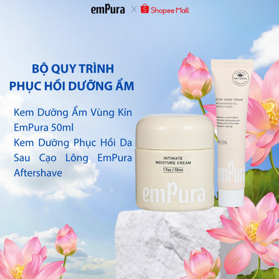 Combo Phục Hồi Cấp Ẩm Sau Cạo Wax EmPura Kem Dưỡng Sáng Da và Kem Sau Cạo After Shave