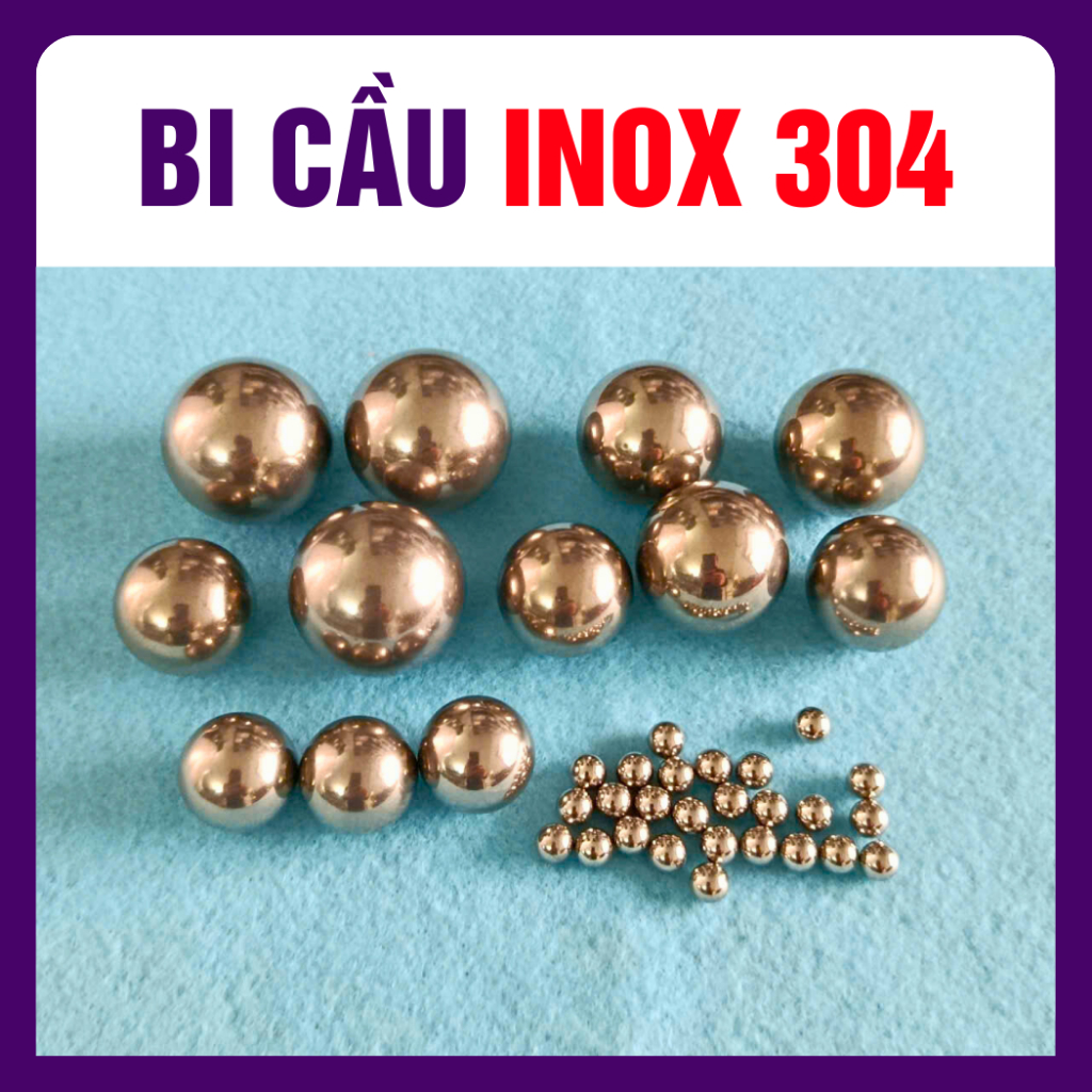 Bi cầu Inox304 (đặc) đường kính đường kính từ 4mm đến 30mm