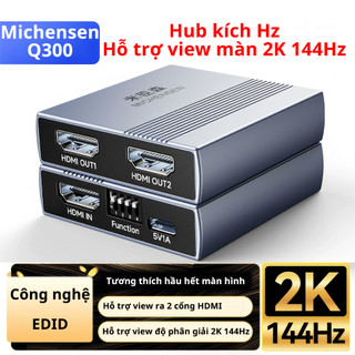 Michensen Q300 - Hub kích Hz hỗ trợ 2K 144Hz, Chia 1 ra 2 màn hình - EDID điều chỉnh tuỳ ý tương thích nhiều thiết bị