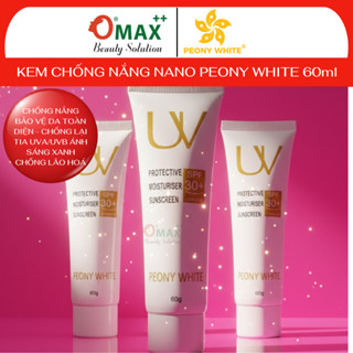  Kem Chống Nắng PEONY WHITE Nano 60ml - Siêu Mịn - Siêu Chống Nắng - Cân Bằng Da SPF 30+ 