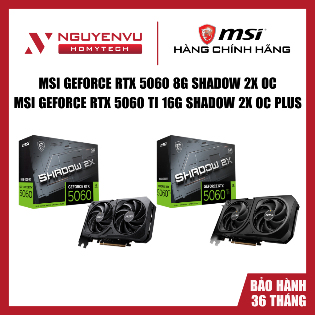 [Full VAT] Card màn hình MSI RTX 5060 8G / 5060 Ti 16G SHADOW 2X OC - Chính hãng