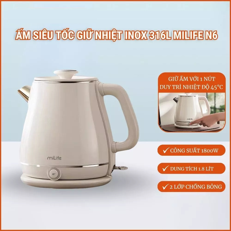 Ấm siêu tốc miLife N6 1.8L giữ nhiệt 45 độ (phiên bản khác)