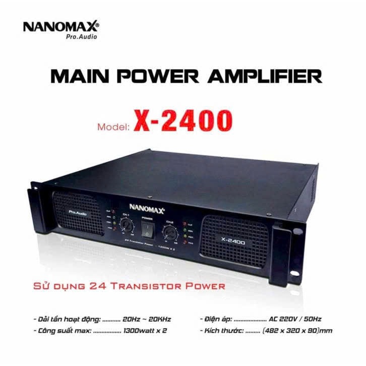 Main Nanomax Power Amply X-2400 2 kênh 2400W