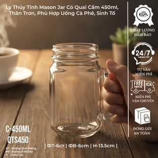 Ly Mason Jar Có Quai 450ml Có Nắp & Nắp Có Lỗ – Ly Đựng Trà Sữa, Cà Phê, Sinh Tố