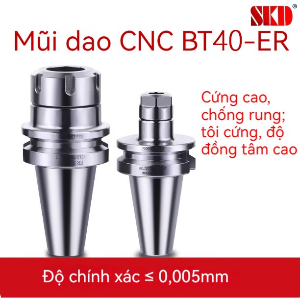 BT40 SKD Đầu kẹp, Bầu kẹp BT40 - ER16, 20, 25, 32 | 70L- 100L