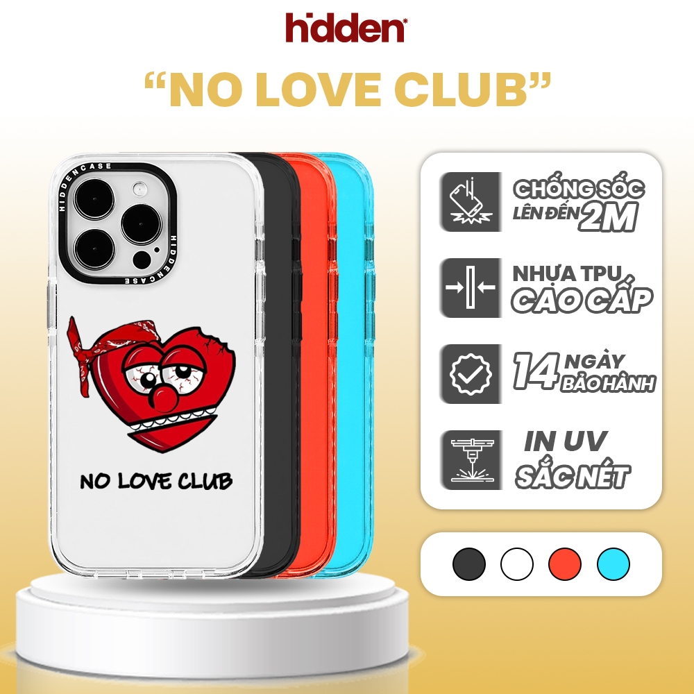 Ốp lưng iPhone HIDDENCASE "NO LOVE CLUB" chống sôc bảo vệ camera từ iPhone 7 Plus đến iPhone 17 Prom