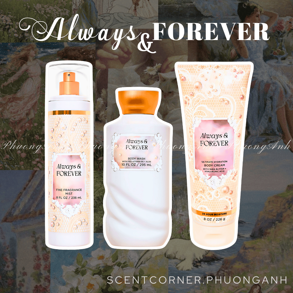 ALWAYS & FOREVER | Bộ sản phẩm Body Mist - Lotion - Sữa Tắm Bath & Body Works