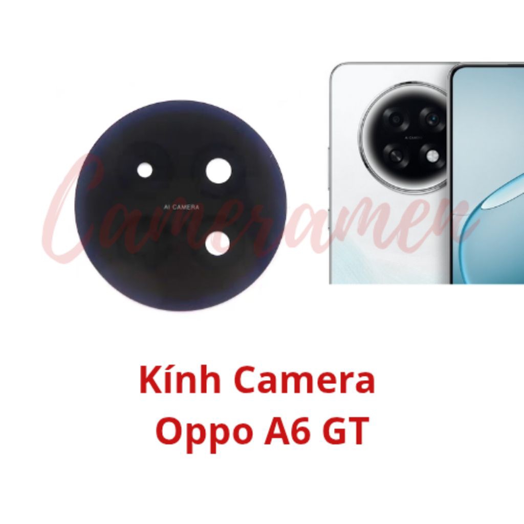 Kính Camera Oppo A6 GT / A6GT / Oppo A6 Max ( Kính Linh Kiện )