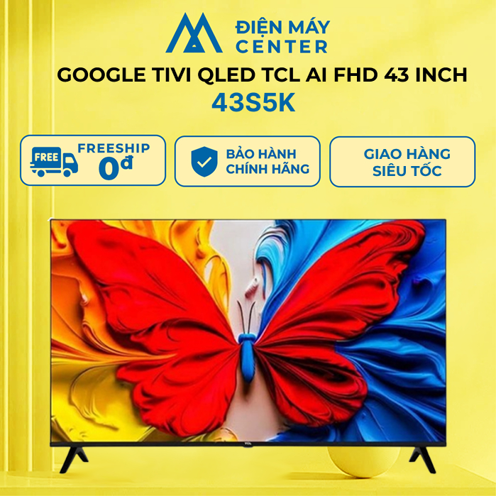 Google Tivi QLED TCL AI FHD 43 inch 43S5K - Chính hãng bảo hành 24 tháng