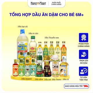Dầu ăn dặm cho bé từ 6m+ - hanzomart