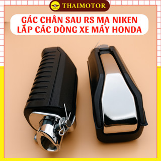  Gác chân sau xe máy mạ Niken cao cấp - Phù hợp cho tất cả các dòng xe số xe ga Honda kiển xe RS 