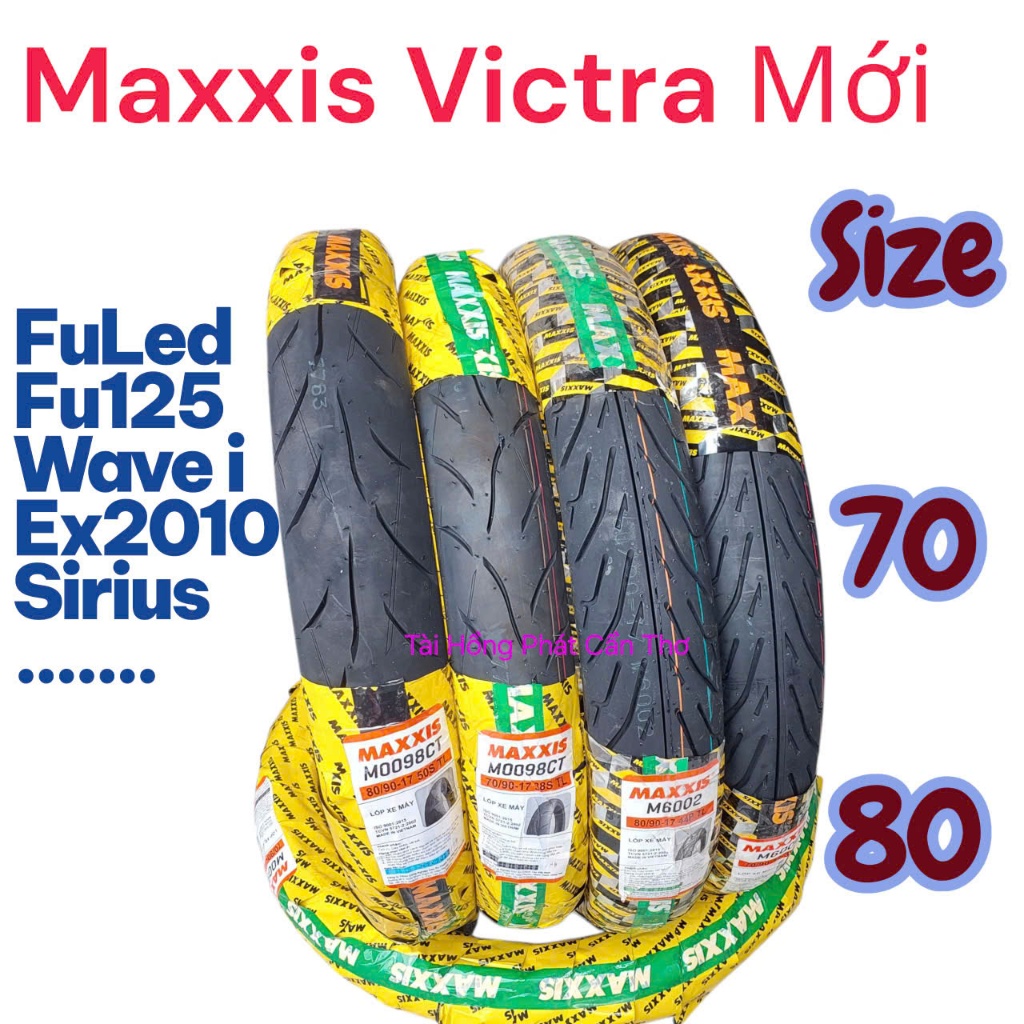 Vỏ Maxxis 70/90-17, 80/90-17 Gắn Future, Wave, Ex2010, Sirius,.. Maxxis Victra M0098CT MỚI và M6002