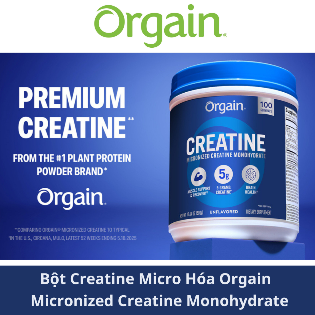Bột Creatine Micro Hóa Orgain Micronized Creatine Monohydrate - 675mg (135 lần dùng)
