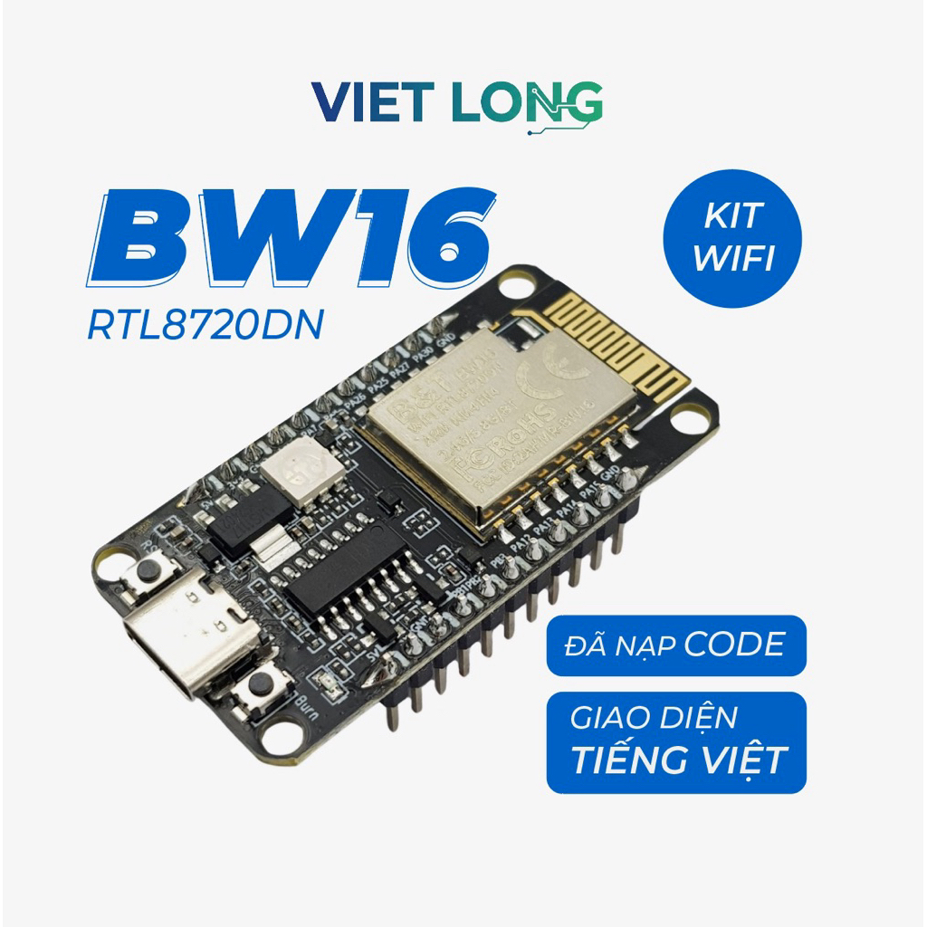 Mạch thu phát Dual-band Wi-Fi 5GHz + 2.4Ghz SoC RTL8720DN BW16 Kit 5a Nhận từ 15