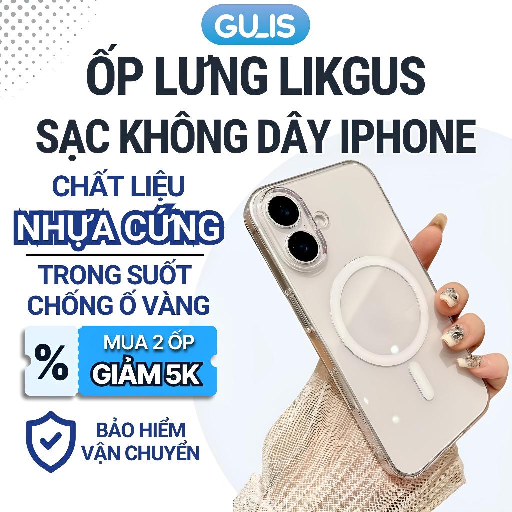 Ốp lưng iphone Likgus trong suốt sạc không dây, Ốp lưng iphone Likgus hỗ trợ sạc từ tính - GULIS