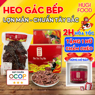  Thịt heo gác bếp Tây Bắc HUGI FOOD đạt chuẩn OCOP 500g thịt lợn gác bếp sấy khô tặng kèm chẩm chéo và hộp quà biếu 