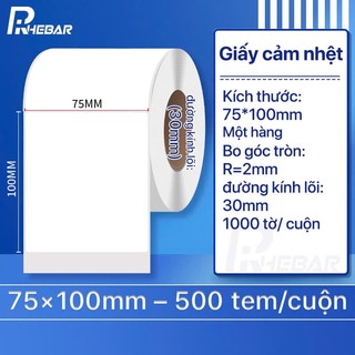 Rhebar Giấy In Tem Nhiệt  - Tem Nhãn Decal Nhiệt 75mm x 100mm - Cuộn Tem Ship, Tem Barcode