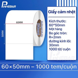 Rhebar Giấy In Tem Nhiệt  - Tem Nhãn Decal Nhiệt 60mm x 50mm - Cuộn Tem Ship, Tem Barcode