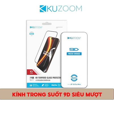 Kính Cường Lực 9D Trong Suốt Chính Hãng Kuzoom Chống Bám Bụi Màng Loa Cho 11-12-13-14-15-16-17Promax
