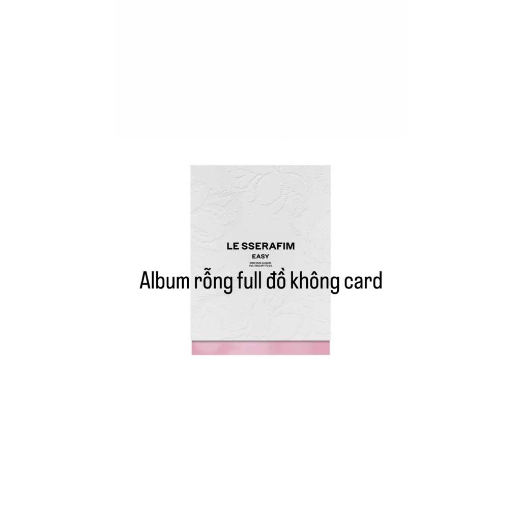 Album rỗng easyLesserafim và card sakura ver easy hồng ĐỌC MÔ TẢ